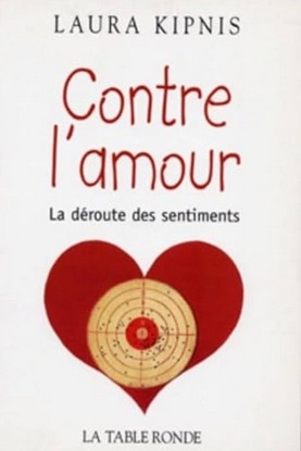Contre l'amour - La déroute des sentiments , Laura Kipnis.jpg